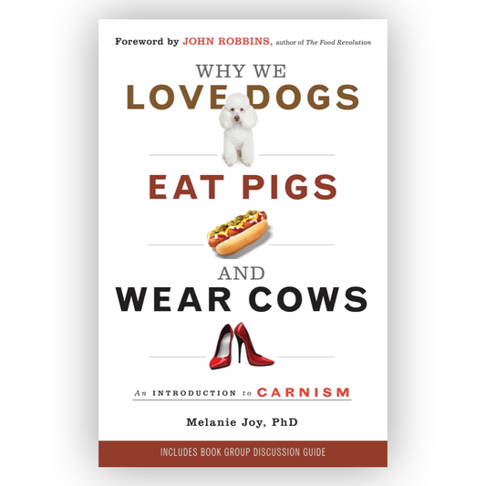 Melanie Joy - Why we love dogs, eat pigs and wear cows
