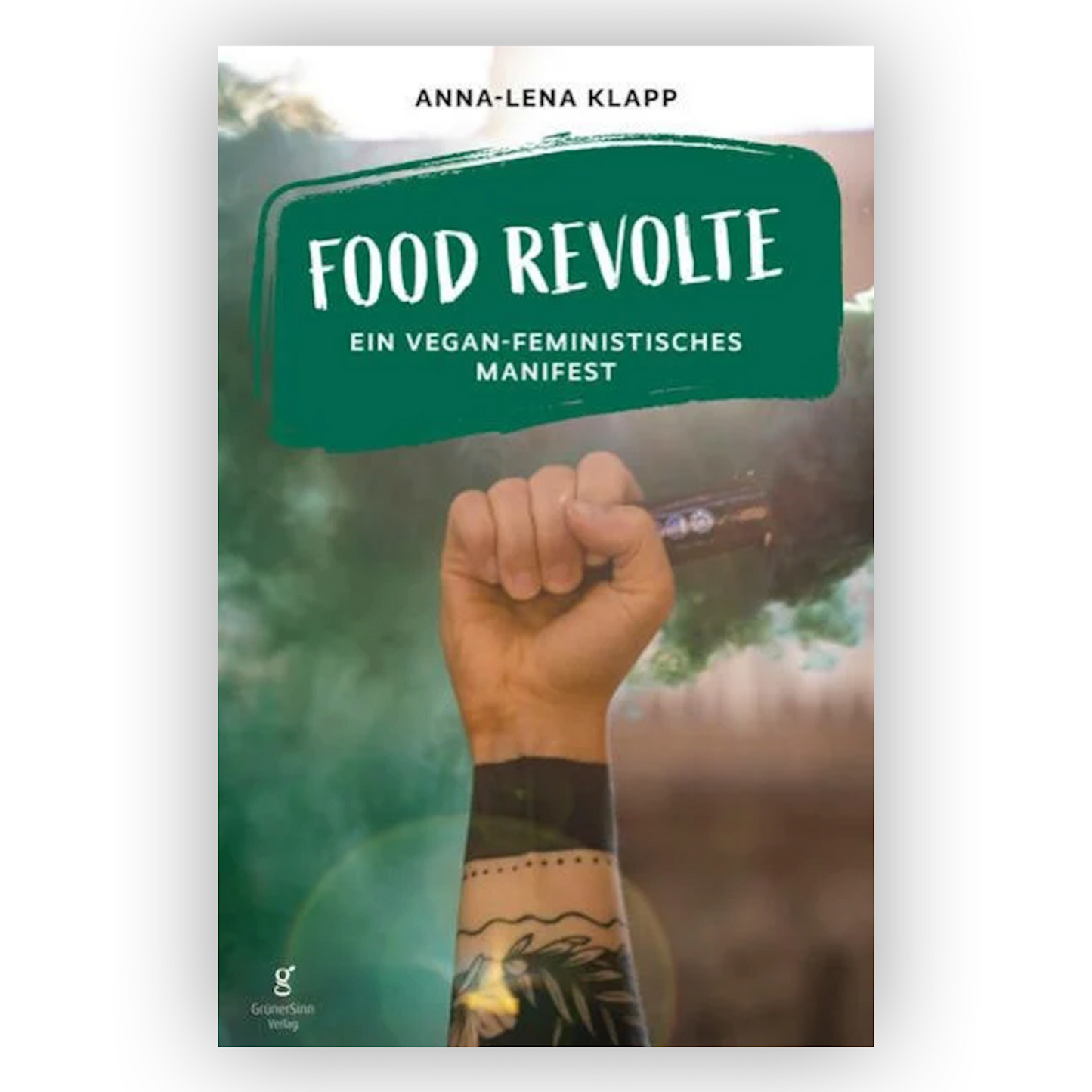 Coverbild vom Buch "Food Revolte" von Anna-Lena Klapp