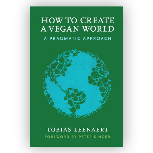 How to create a vegan world