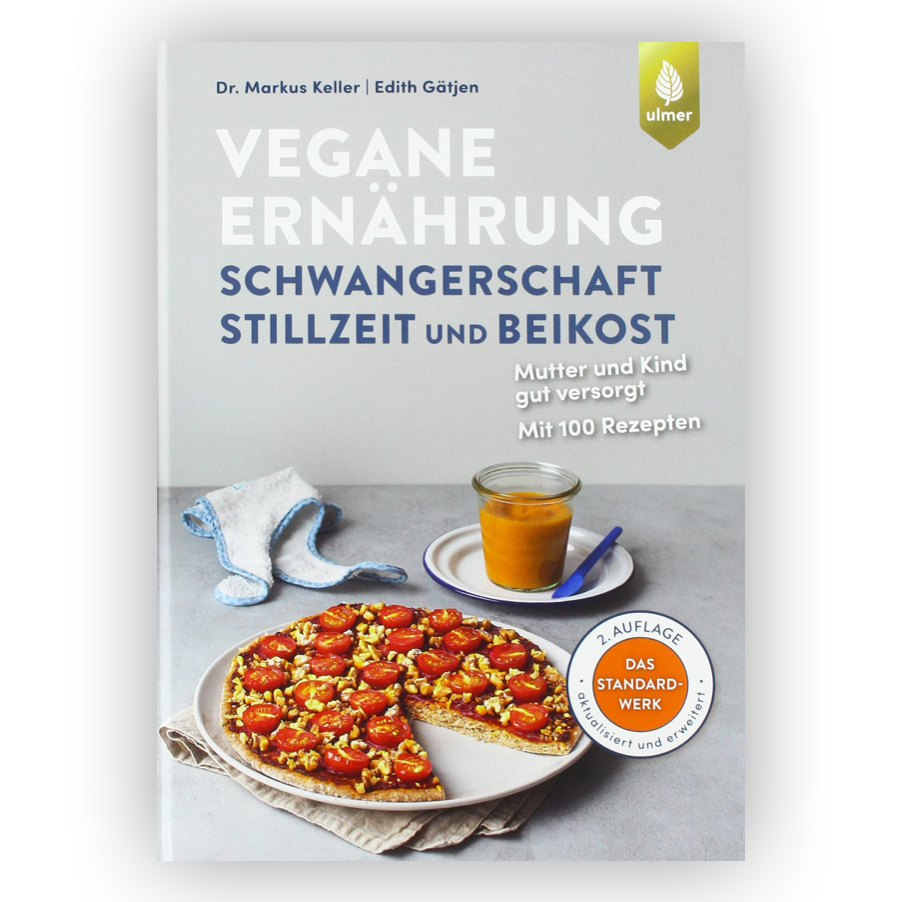 Coverbild vom Buch "Vegane Ernährung - Schwangerschaft, Stillzeit und Beikost" von Markus Keller und Edith Gätjen