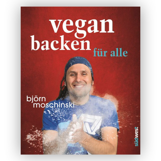 Björn Moschinski - Vegan backen für alle